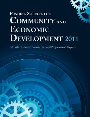 Funding Sources for Community and Economic Development by Schafer, Ed S. Louis S.
