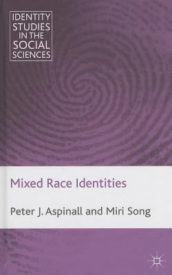 Mixed Race Identities by Aspinall, P.