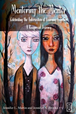 Mentoring the Mentor by Martin, Jennifer L.
