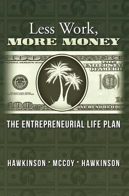 Less Work, More Money by McCoy, Maxie