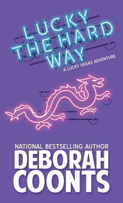 Lucky the Hard Way by Coonts, Deborah