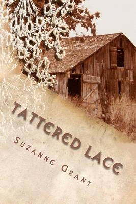 Tattered Lace: A Mystery Novel by Grant, Suzanne
