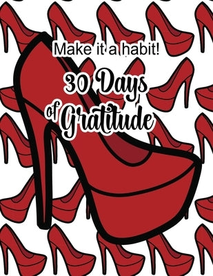 Make it a habit - 30 Days of Gratitude by Carruthers, Carol