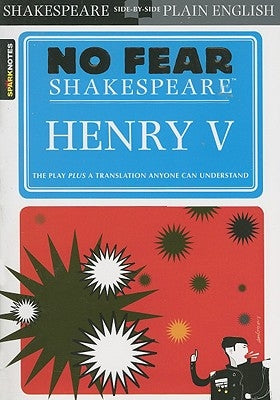 Henry V (No Fear Shakespeare): Volume 14 by Sparknotes