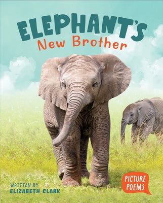 Elephant's New Brother by Clark, Elizabeth