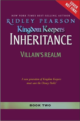 Kingdom Keepers Inheritance: Villains Realm: Kingdom Keepers Inheritance Book 2 by Pearson, Ridley