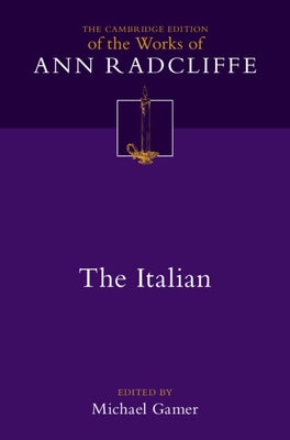 The Italian; Or, the Confessional of the Black Penitents: Volume 6 by Radcliffe, Ann