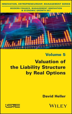 Valuation of the Liability Structure by Real Options by Heller, David