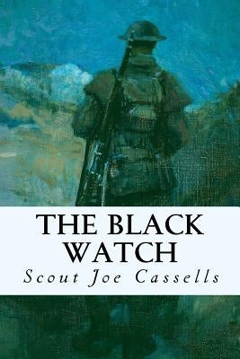 The Black Watch by Cassells, Scout Joe