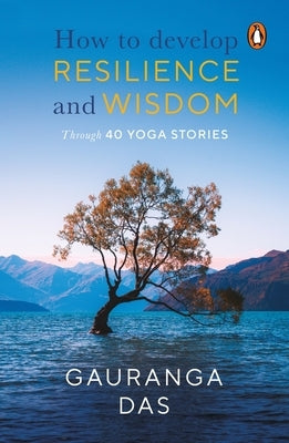 Art of Resilience by Prabhu, Gauranga Das