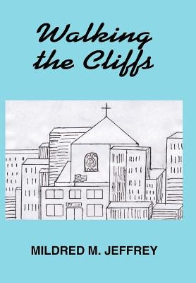 Walking the Cliffs by Jeffrey, Mildred M.