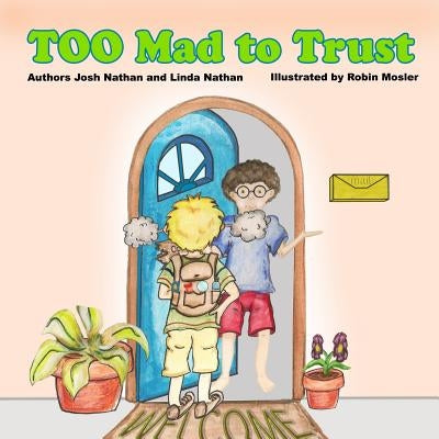 Too Mad to Trust by Nathan, Linda