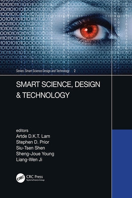 Smart Science, Design & Technology: Proceedings of the 5th International Conference on Applied System Innovation (Icasi 2019), April 12-18, 2019, Fuku by Lam, Artde