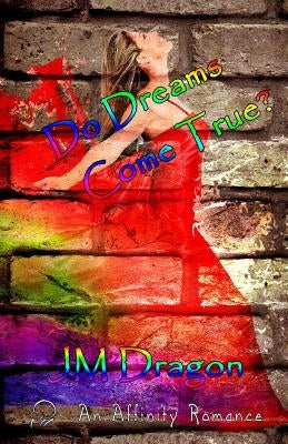 Do Dreams Come True? by Dragon, Jm