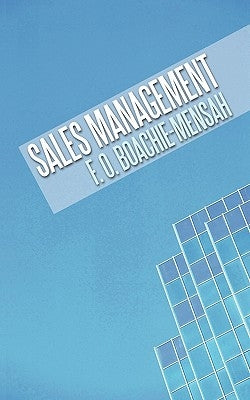 Sales Management by Boachie-Mensah