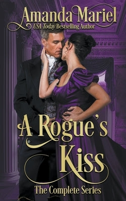 A Rogue's Kiss by Mariel, Amanda