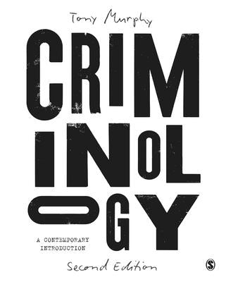 Criminology: A Contemporary Introduction by Murphy, Tony