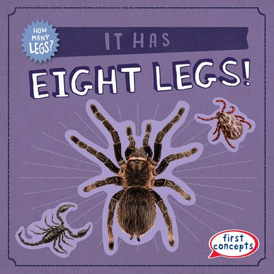 It Has Eight Legs! by Nagle, Frances