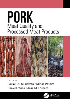 Pork: Meat Quality and Processed Meat Products by Munekata, Paulo E. S.