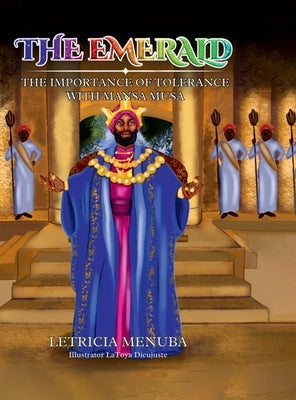 The Emerald: The Importance of Tolerance with Mansa Musa by Menuba, Letricia