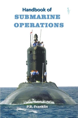 Handbook of Submarine Operations by Franklin, Pr