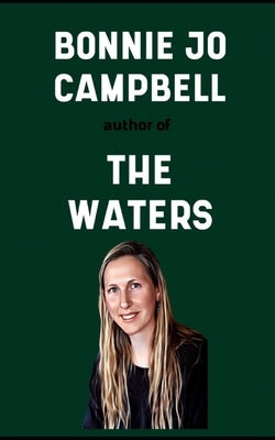 Bonnie Jo Campbell Book: Her Life Story by Campbell, B.
