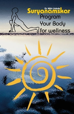 Suryanamaskar: Dr. Nitin Unkule by Unkule, Nitin