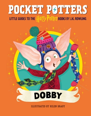 Pocket Potters: Dobby (Little Guides to the Harry Potter Books #7) by Rowling, J. K.