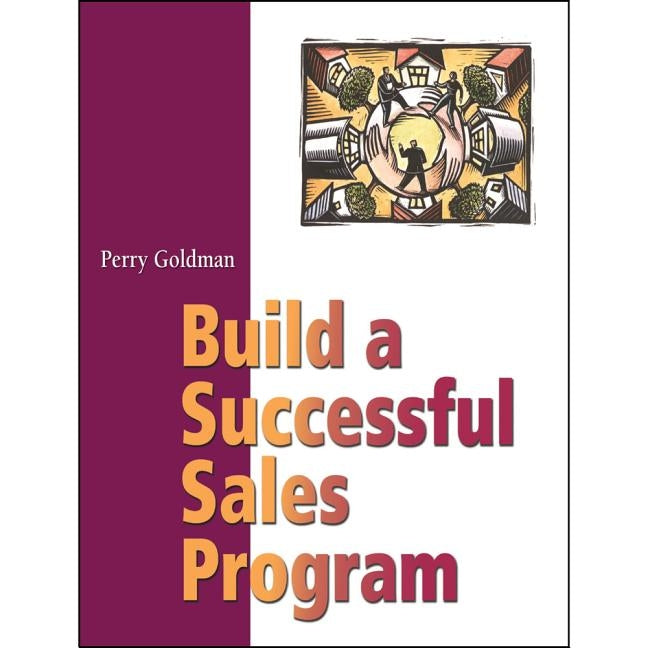 Build a Successful Sales Program by Goldman, Perry