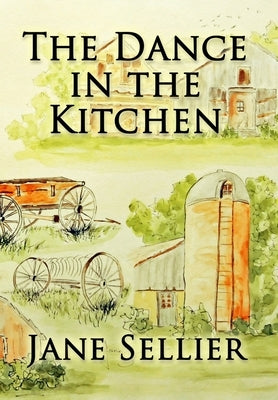 The Dance in the Kitchen by Sellier, Jane