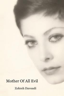 Mother Of All Evil by Davoudi, Zohreh