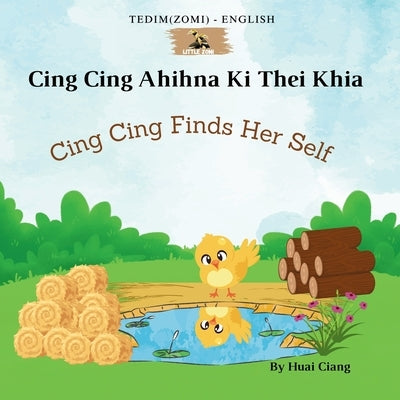 Cing Cing Finds Her Self (Cing Cing Ahihna Ki Thei Khia) by Ciang