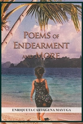 Poems of Endearment and More by Mayuga, Enriqueta Cartagena