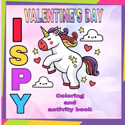i spy valentine's day coloring and activity book: funny valentine's day gifts for kids /cute animals coloring book for kids ages 2-3-4-5-6-7-8-9-10 by Coloring Book, Fm Edition