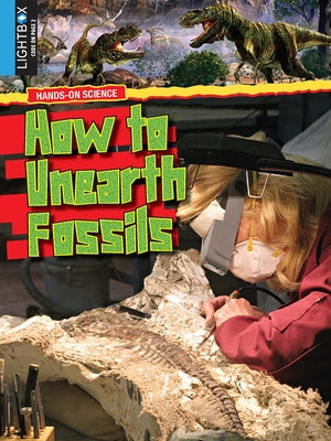 How to Unearth Fossils by Orr, Tamra B.