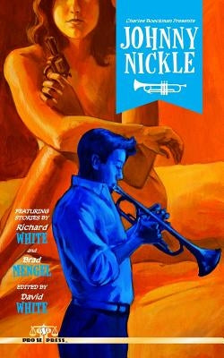 Charles Boeckman Presents Johnny Nickle Volume 1 by Mengel, Brad