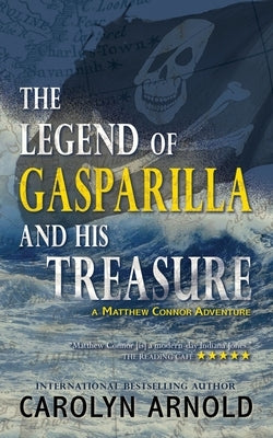 The Legend of Gasparilla and His Treasure by Arnold, Carolyn