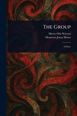 The Group by Warren, Mercy Otis