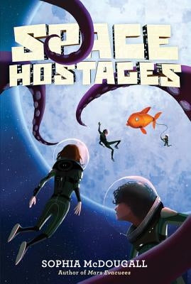 Space Hostages by McDougall, Sophia