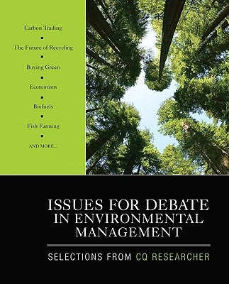Issues for Debate in Environmental Management: Selections From CQ Researcher by Cq Researcher