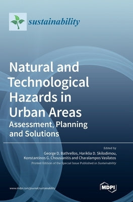 Natural and Technological Hazards in Urban Areas: Assessment, Planning and Solutions by Bathrellos, George D.
