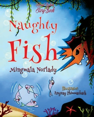 Naughty Fish by Norlady, Mingmala