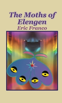 The Moths of Elengen by Franco, Eric M.