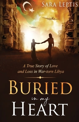 Buried in My Heart by Leptis, Sara
