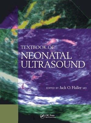 Textbook of Neonatal Ultrasound by Haller, J. O.