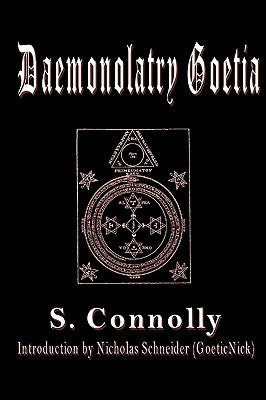 Daemonolatry Goetia by Schneider, Nicholas