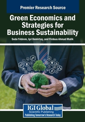 Green Economics and Strategies for Business Sustainability by Yıldırım, Seda