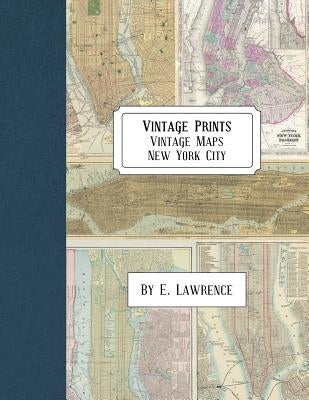 Vintage Prints: Vintage Maps: New York City by Lawrence, E.