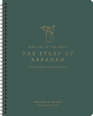 The Story of Abraham: An 8-Week Bible Study by Searcy, Colleen D.