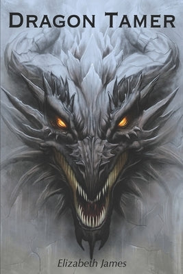 Dragon Tamer by James, Elizabeth